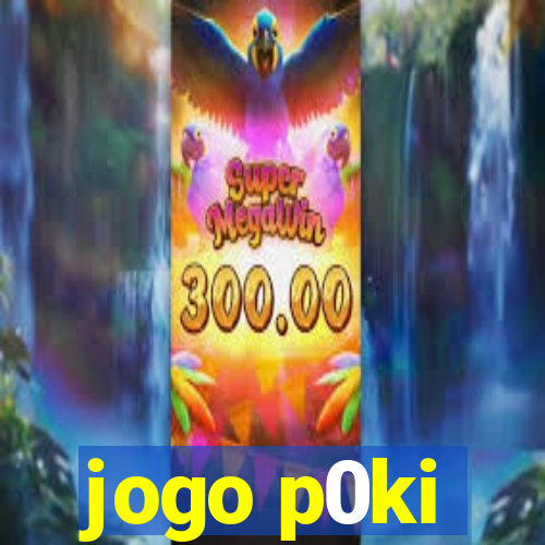 jogo p0ki